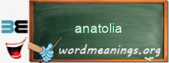 WordMeaning blackboard for anatolia